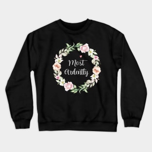 Floral Most Ardently Circle Crewneck Sweatshirt